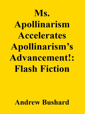 cover image of Ms. Apollinarism Accelerates Apollinarism's Advancement!